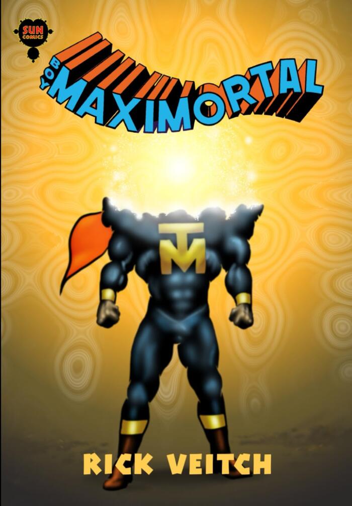 Boy Maximortal: The Complete Volume Two of the King Hell Heroica