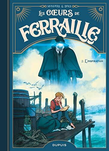 Les Coeurs De Ferraille (Tome 2): L'Inspiration