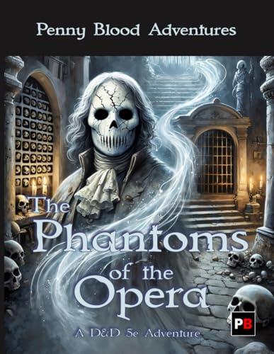 The Phantoms of the Opera: Expanded Edition