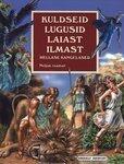 Kuldseid Lugusid Laiast Ilmast: Neljas Raamat, Hellase Kangelased