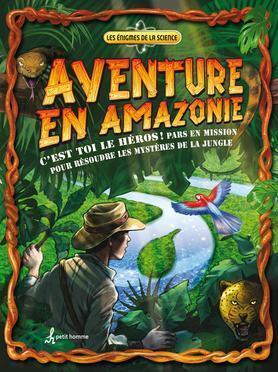 Aventure en Amazonie