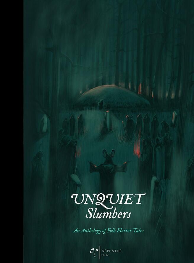 Unquiet Slumbers: An Anthology of Folk Horror Tales