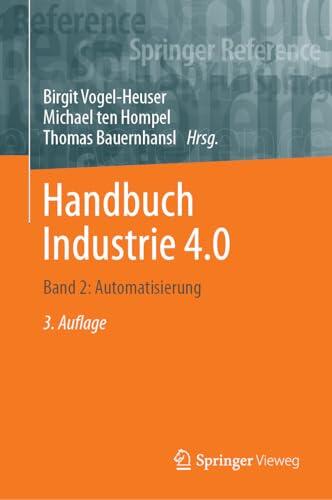 Handbuch Industrie 4.0: Band 2: Automatisierung