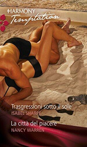 Trasgressioni sotto il sole / La città del piacere