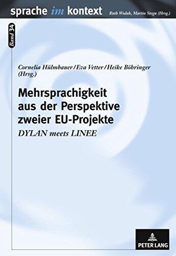 Mehrsprachigkeit Aus Der Perspektive Zweier Eu-Projekte: Dylan Meets Linee