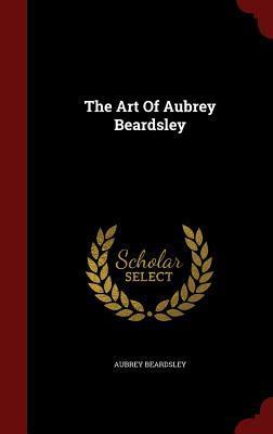 The Art Of Aubrey Beardsley