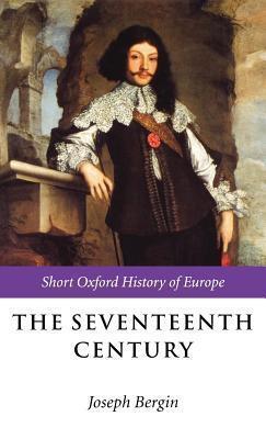 Seventeenth Century: Europe 1598-1715. the Short Oxford History of Europe.