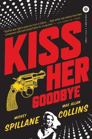 Kiss Her Goodbye: An Otto Penzler Book