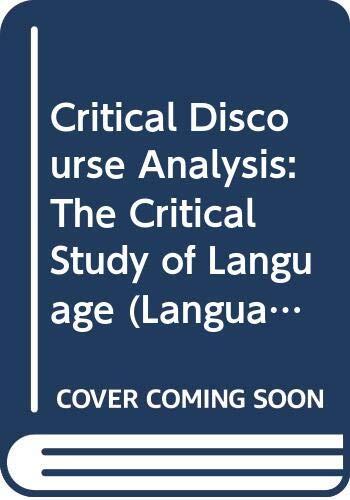 Critical Discourse Analysis: The Critical Study of Language