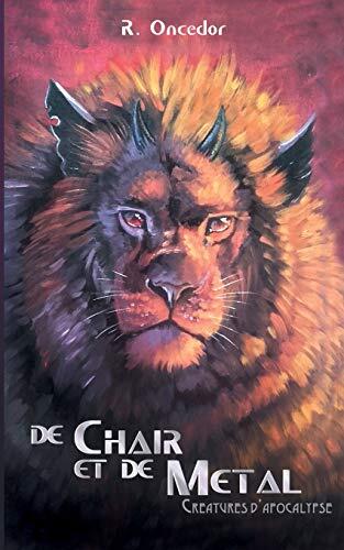 De Chair et de Métal: Créatures d'Apocalypse