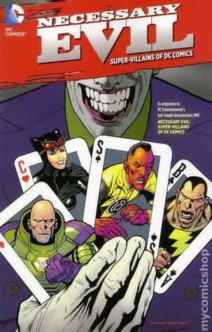 Necessary Evil: Super-Villains of DC Comics