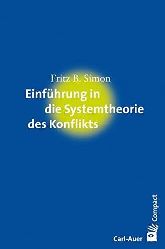 Einführung In Die Systemtheorie Des Konflikts