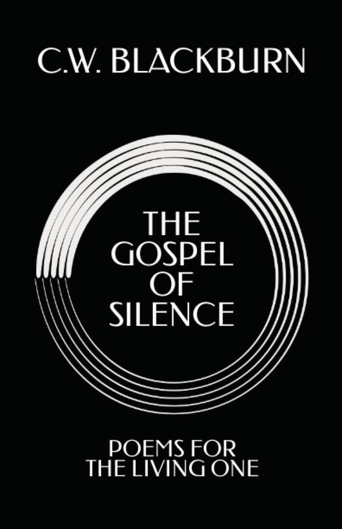 The Gospel of Silence: Poems for the Living One