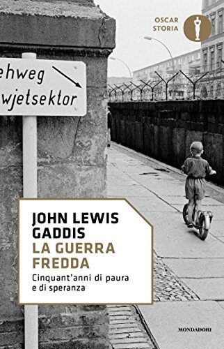 La Guerra fredda: Cinquant'anni di paura e di speranza