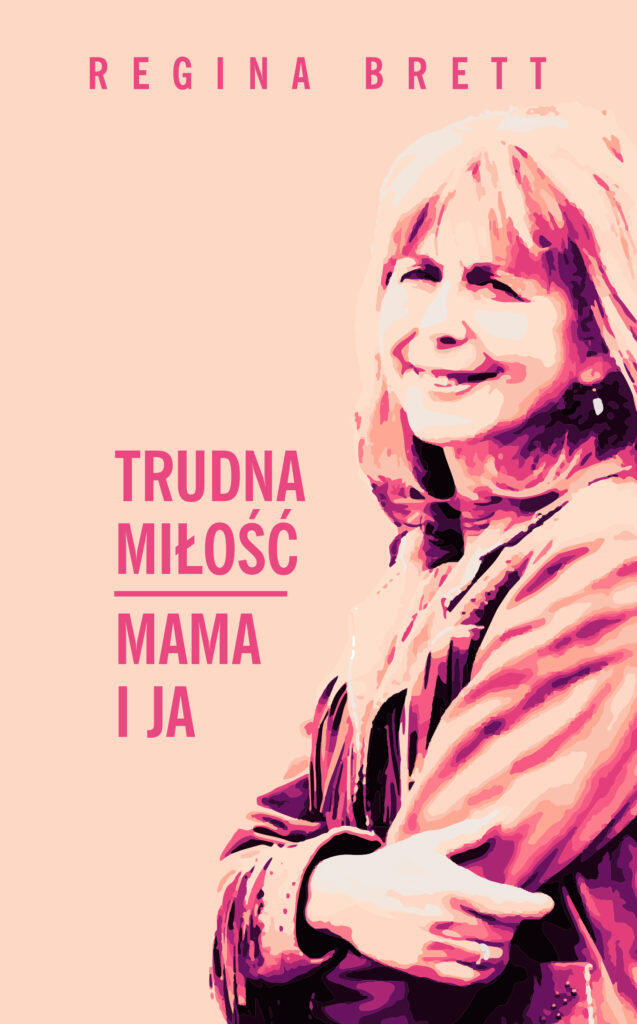 Trudna Miłość: Mama I Ja