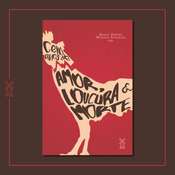 Cem Anos de Amor, Loucura e Morte