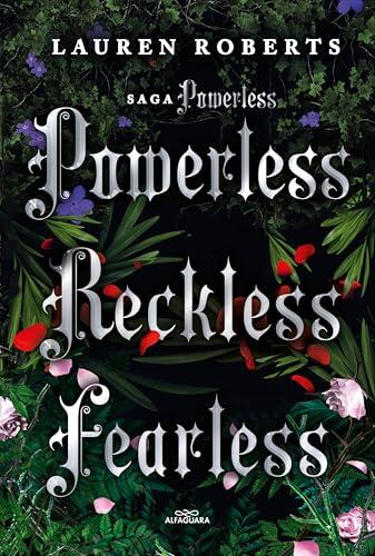 Powerless, Reckless y Fearless