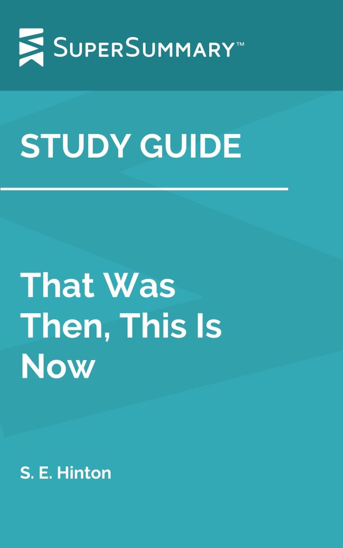 Study Guide: That Was Then, This Is Now