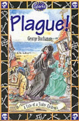 Plague!: A Tale of a Tudor Epidemic