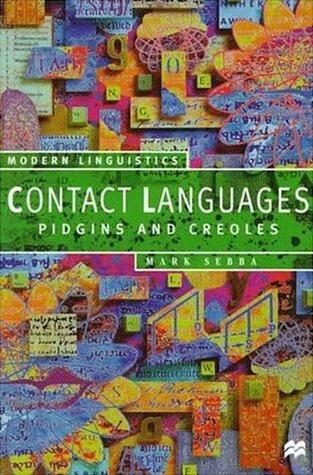 Contact Languages: Pidgins and Creoles