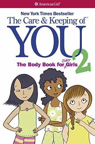 The Care and Keeping of You 2: The Body Book for Older Girls