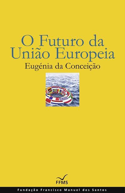 O Futuro da União Europeia