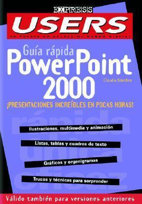 PowerPoint 2000 Guia Rapida: Users Express, en Espanol / Spanish