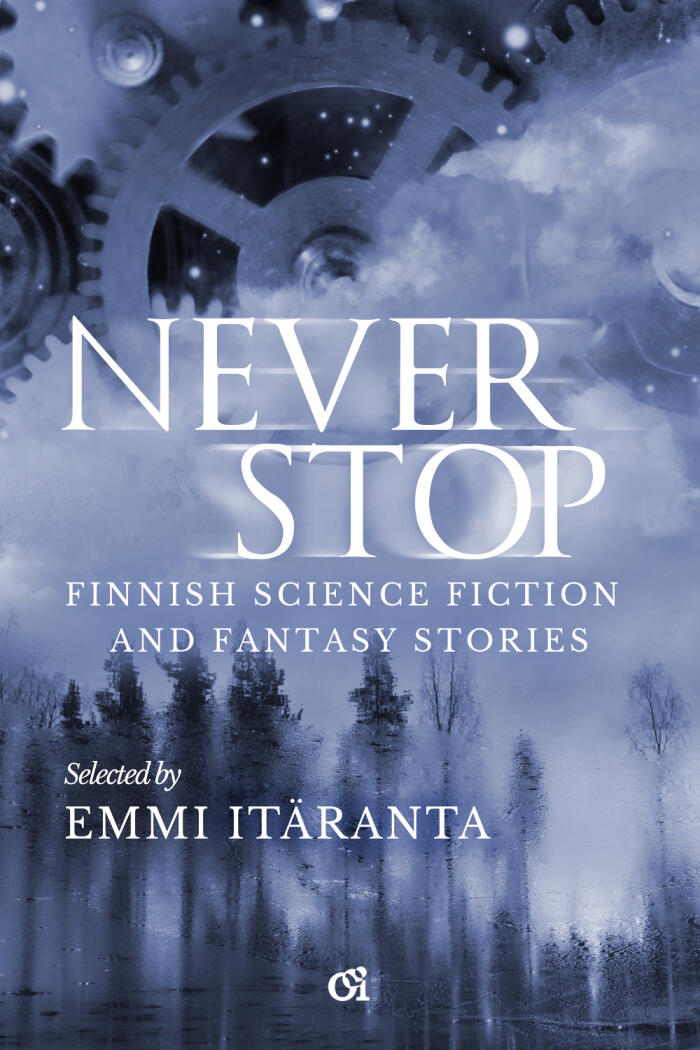 Never Stop — Finnish Science Fiction and Fantasy Stories