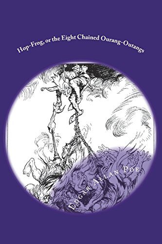 Hop-Frog, or the Eight Chained Ourang-Outangs