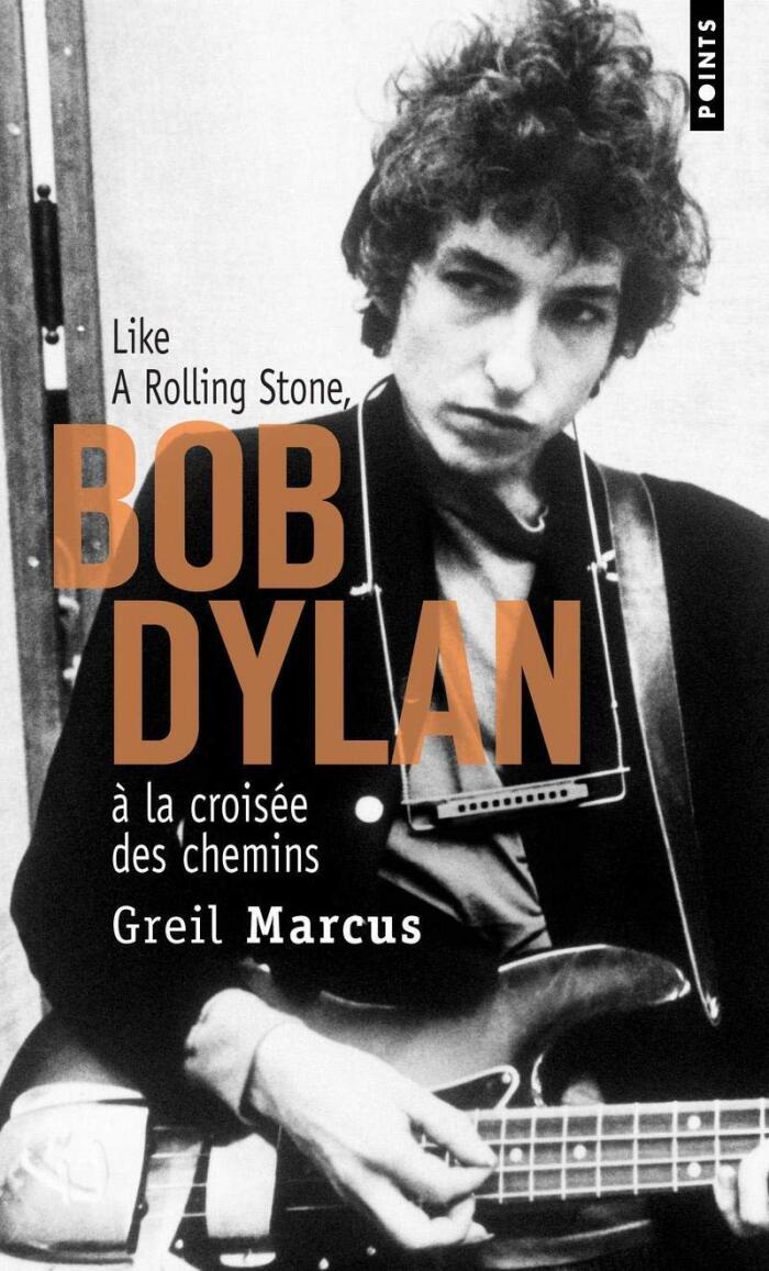 Bob Dylan La Croisee Des Chemins - Like a Rolling Stone