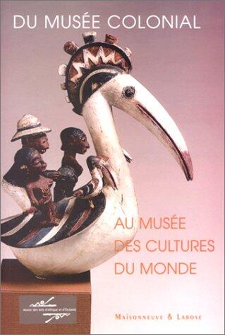 Du musée colonial au musée des cultures du monde