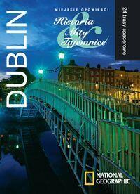 Dublin. Miejskie opowieści: historia, mity, tajemnice. 24 trasy spacerowe