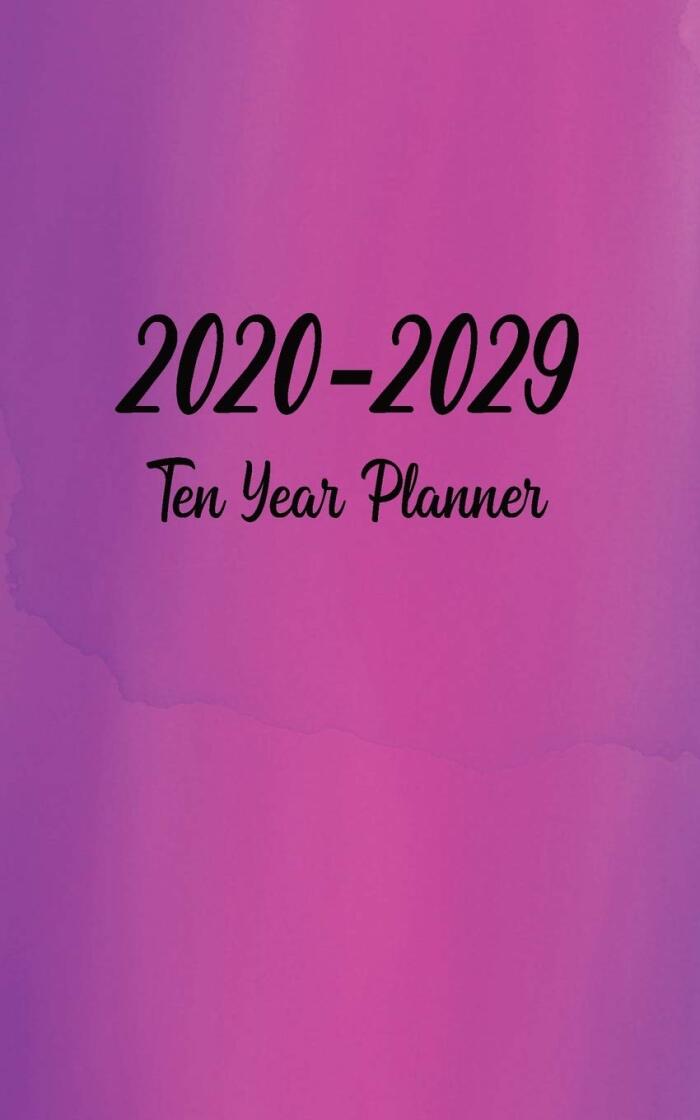 2020-2029 Ten Year Planner: Get Things Organized in One Book!