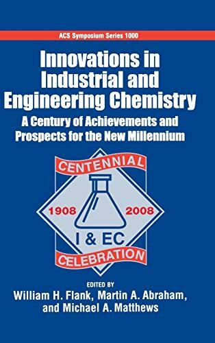 Innovations in Industrial and Engineering Chemistry: A Century of Achievements and Prospects for the New Millennium