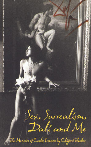Sex, Surrealism, Dali And Me