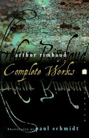 Arthur Rimbaud: Complete Works