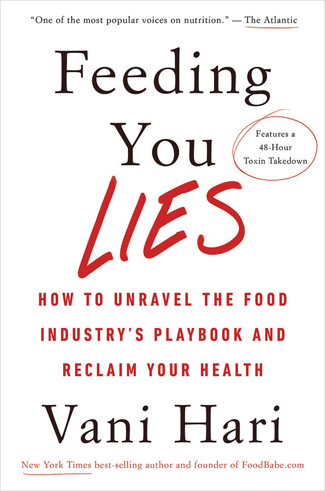 Feeding You Lies: How to Unravel the Food Industry's Playbook and Reclaim Your Health
