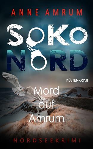 SoKo Nord - Mord auf Amrum: Küstenkrimi Nordseekrimi