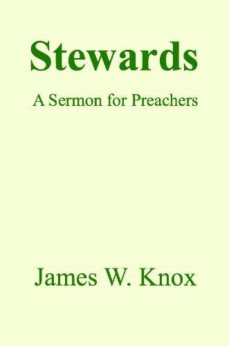 Stewards: A Sermon for Preachers