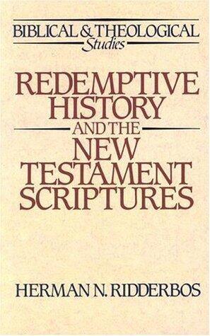 Redemptive History and the New Testament Scriptures