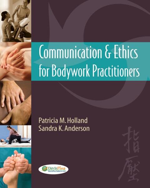 Communication and Ethics for Bodywork Practitioners