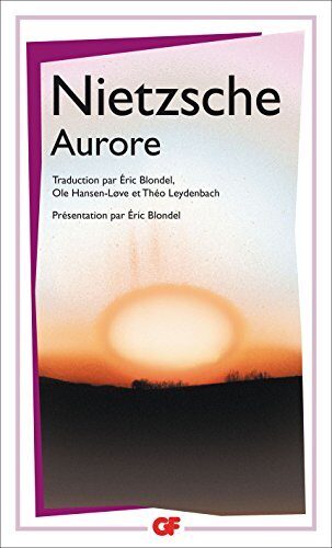 Aurore: Pensées sur les préjugés moraux