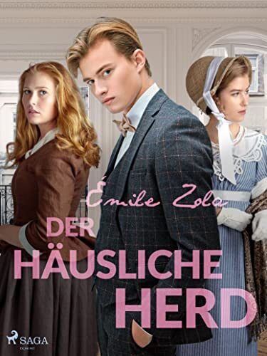 Der häusliche Herd (Die Rougon-Macquart 10)