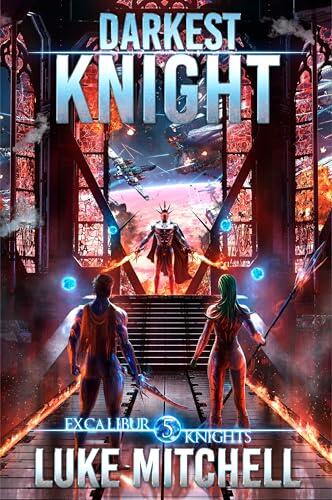 Darkest Knight: An Arthurian Space Opera Adventure