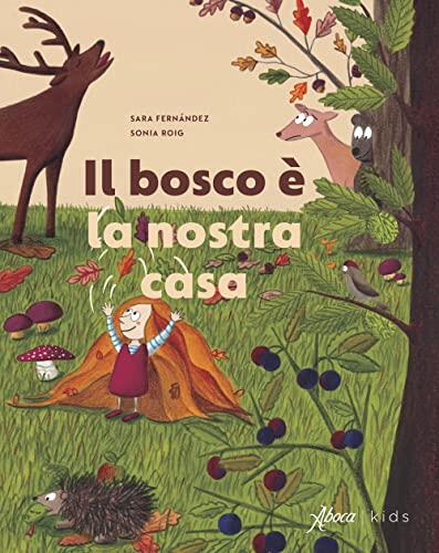 Il Bosco È la Nostra Casa