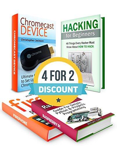 Gadget Geeks Box Set: Ultimate Guide to Learn How to Use Fire Phone , Raspberry Pi and Chromecast Device Plus 48 Things Every Hacker Must Know About How ... Raspberry Pi Books, chromecast user guide)