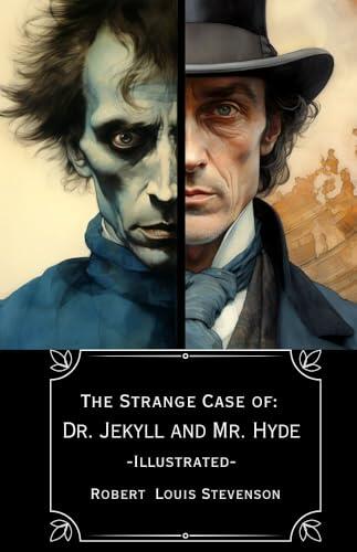 The Strange Case of Dr. Jekyll and Mr. Hyde -Illustrated-