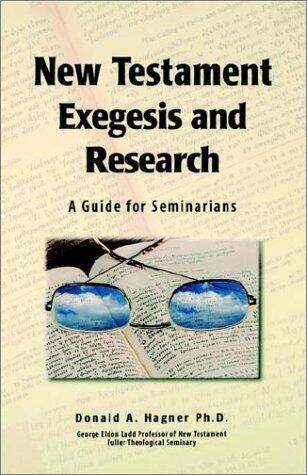 New Testament Exegesis and Research: A Guide for Seminarians
