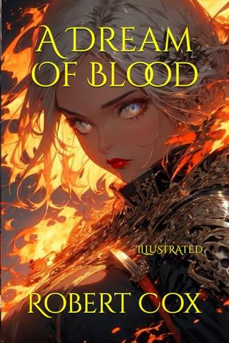 A Dream Of Blood: Illustrated Edition
