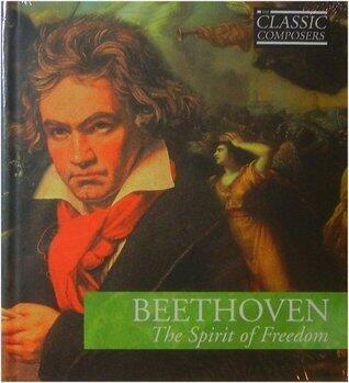 The Classic Composers: BEETHOVEN - The Spirit of Freedom  [Booklet + CD]